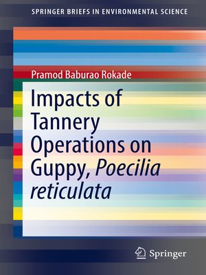 cover image of Impacts of Tannery Operations on Guppy, Poecilia reticulata